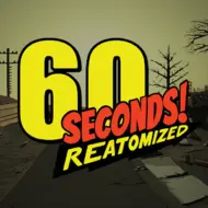 60 Seconds! Reatomized 1.2.8