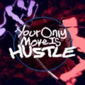 Your Only Move Is HUSTLE 1.10